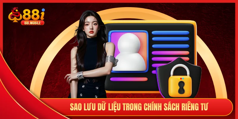 Sao lưu dữ liệu trong chính sách riêng tư