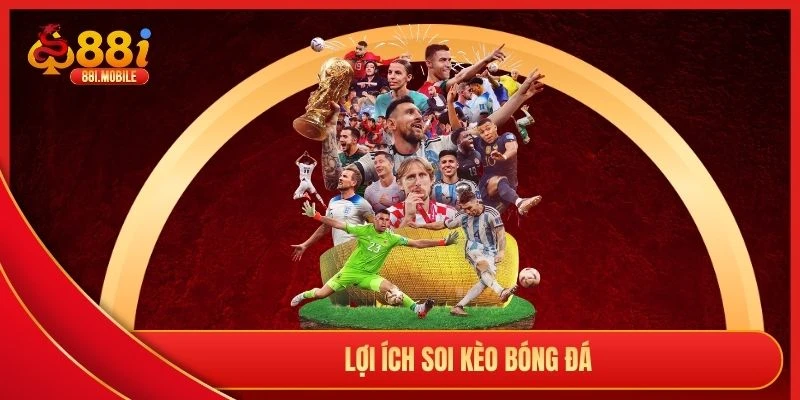 Lợi ích soi kèo bóng đá