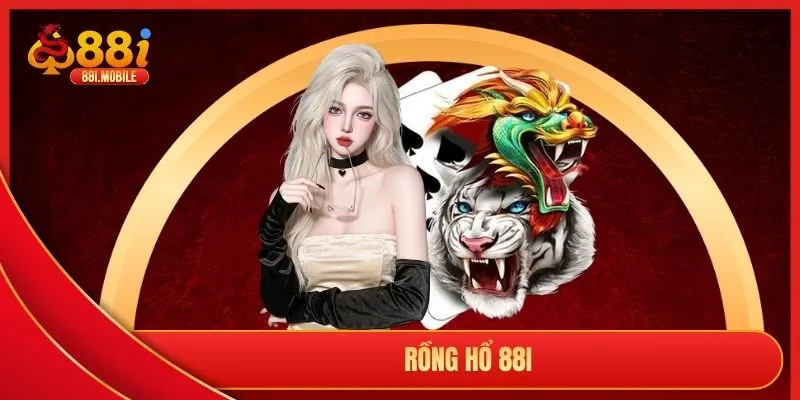 rồng hổ 88i
