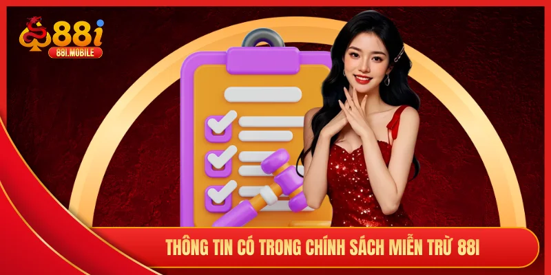 Thông tin có trong chính sách miễn trừ 88i